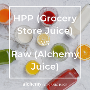 Grocery Store Juice vs Alchemy Juice